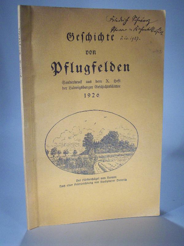 Geschichte von Pflugfelden. Sonderdruck aus dem X. Heft der Ludwigsburger Geschichtsblätter 1926