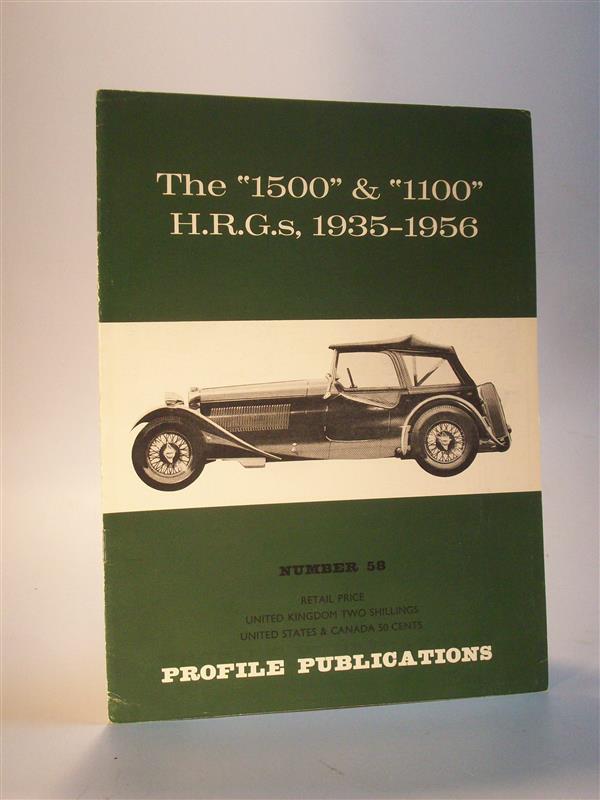 The 1500 & 1100 H.R.G.s, 1935 - 1956. (Profile Publications Number 58) 