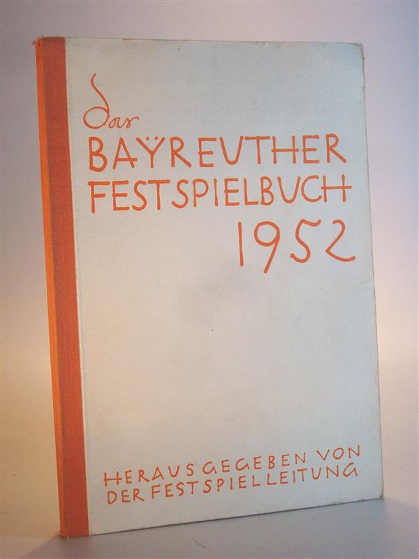 Das Bayreuther Festspielbuch 1952. 