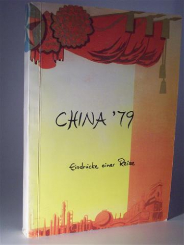 China 79. Eindrücke einer Reise im August 1979.
