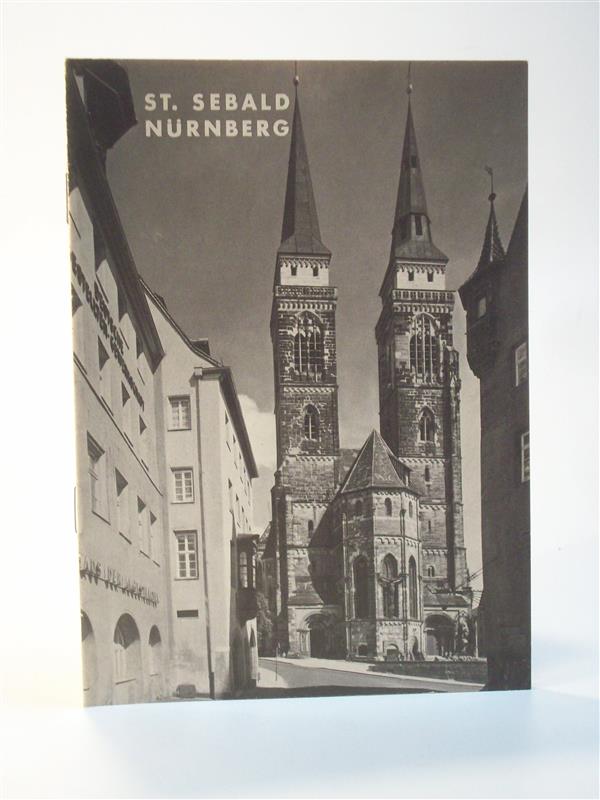 St. Sebald zu Nürnberg. Der Bau und seine Geschichte. Heft 163. Grosse Baudenkmäler. 