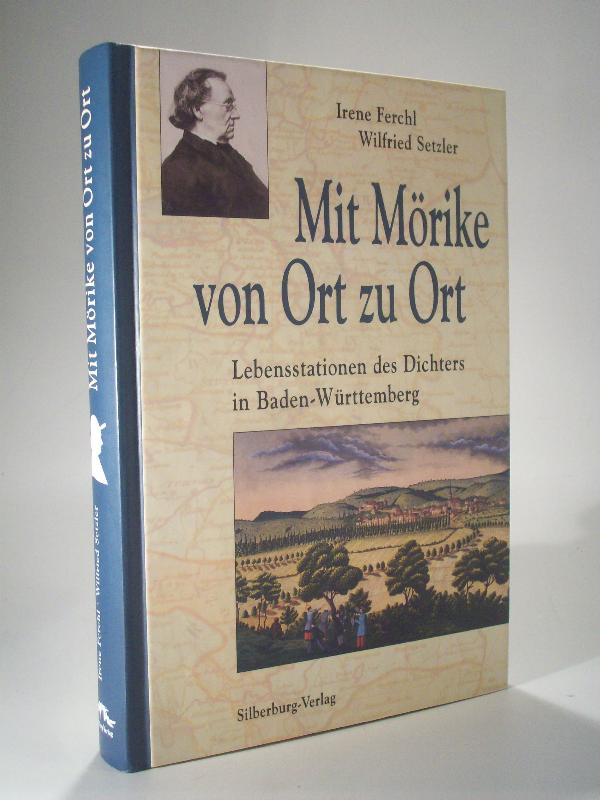 Mit Mörike von Ort zu Ort. - Lebensstationen des Dichters in Baden-Württemberg.