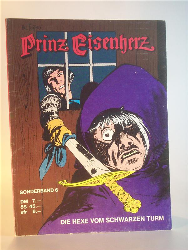 Prinz Eisenherz. Die Hexe vom schwarzen Turm. Sonderband 6. Originalfolgen 272 - 324. Eine Bildererzählung aus sagenhaften Zeiten.