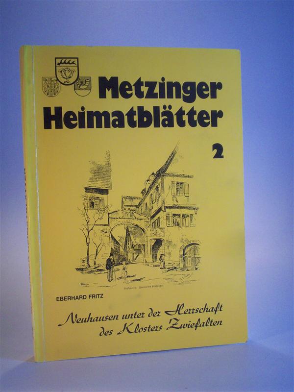 Neuhausen unter der Herrschaft des Klosters Zwiefalten. Metzinger Heimatblätter  Band 2.