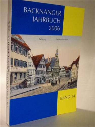 Backnanger Jahrbuch 2006. Beiträge zur Geschichte von Stadt und Umgebung. Band 14