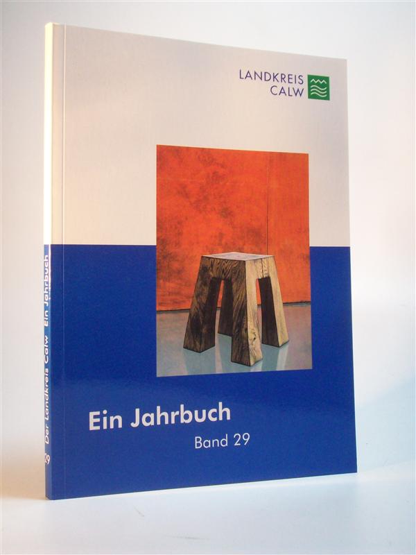 Der Landkreis Calw. Ein Jahrbuch. Band 29. 2011