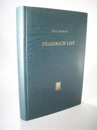 Friedrich List. Jugend- und Reifejahre. 1789-1825. - Mit einem Geleitwort von Oskar Kalbfell. 