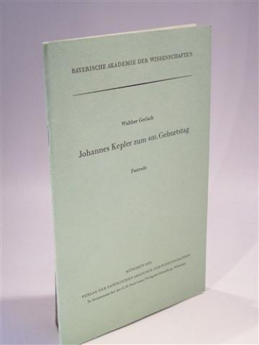 Johannes Kepler zum 400. Geburtstag. Festrede gehalten in der Feierlichen Jahressitzung der Bayrischen Akademie der Wissenschaften in München am 4. Dezember 1971.