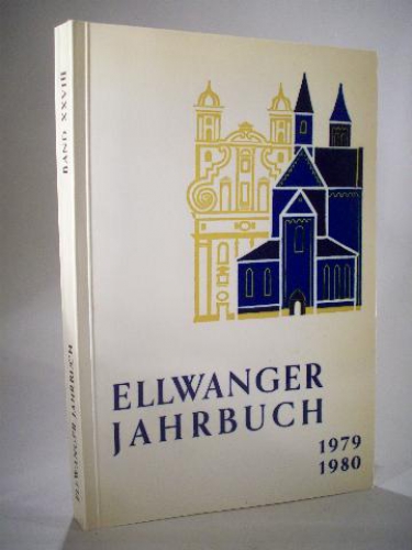 Ellwanger Jahrbuch 28. Jahrgang 1979 - 1980. Band XXVIII.