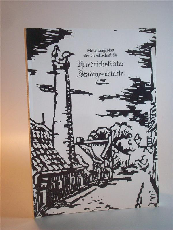 Mitteilungsblatt der Gesellschaft für Friedrichstädter Stadtgeschichte. 69. Band . Frühjahr 2005