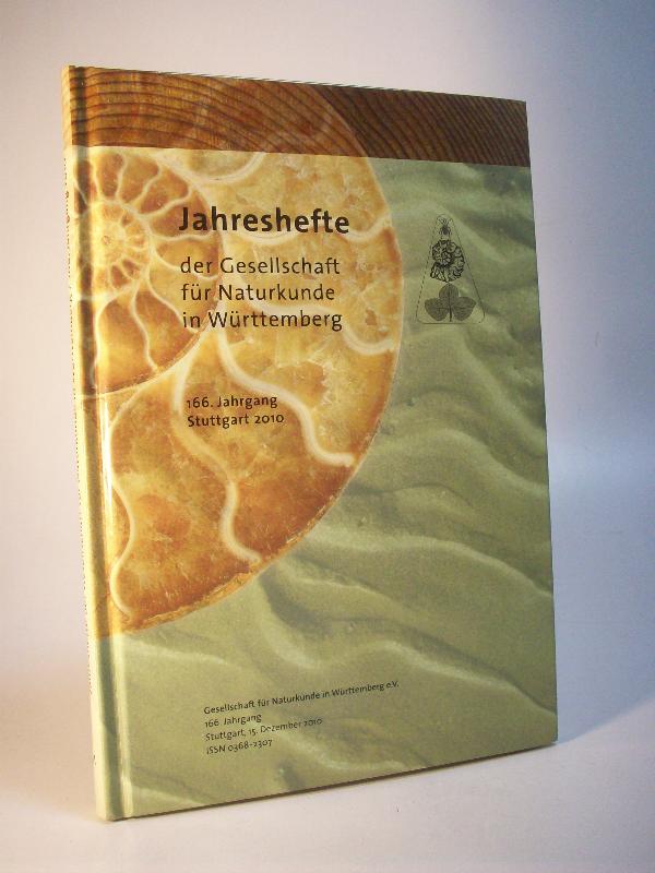 Jahreshefte der Gesellschaft für Naturkunde in Württemberg.  166. Jahrgang 2010