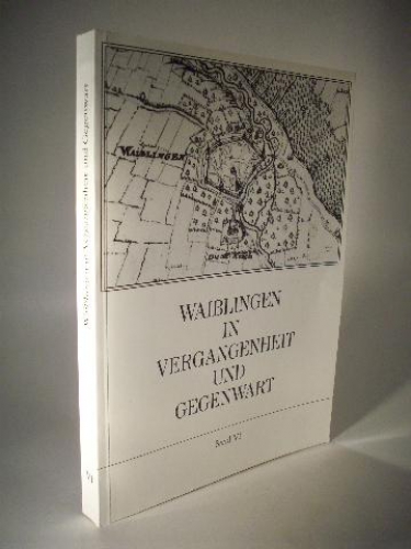 Waiblingen in Vergangenheit und Gegenwart. Beiträge zur Geschichte der Stadt. Band VI. 1980. 