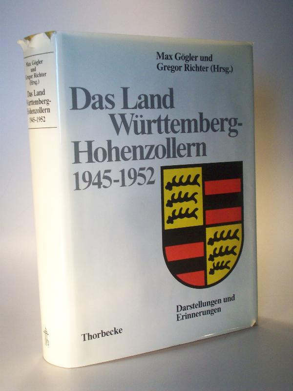 Das Land Württemberg-Hohenzollern 1945 - 1952. Darstellungen und Erinnerungen.