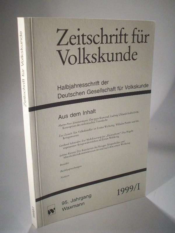 Zeitschrift für Volkskunde. Halbjahresschrift der Deutschen Gesellschaft für Volkskunde. 95. Jg. 1999 / I.Halbjahresband