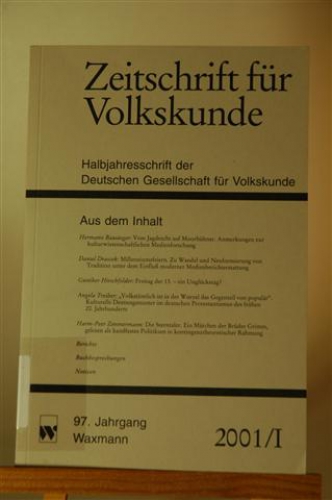 Zeitschrift für Volkskunde. Halbjahresschrift der Deutschen Gesellschaft für Volkskunde. 97. Jg. 2001/ I.Halbjahresband