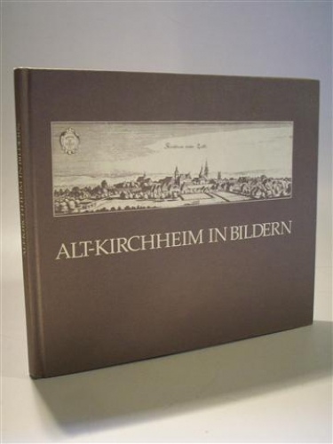 Alt-Kirchheim in Bildern