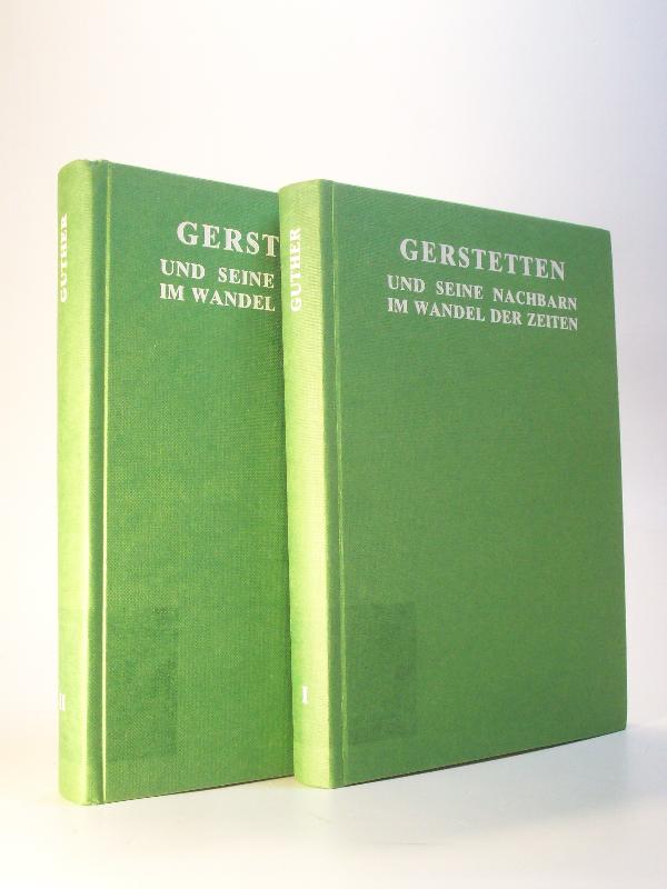 Gerstetten und seine Nachbarn im Wandel der Zeit. 2 Bände