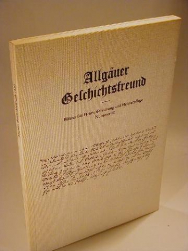 Allgäuer Geschichtsfreund. Blätter für Heimatforschung und Heimatpflege. Nummer 80.