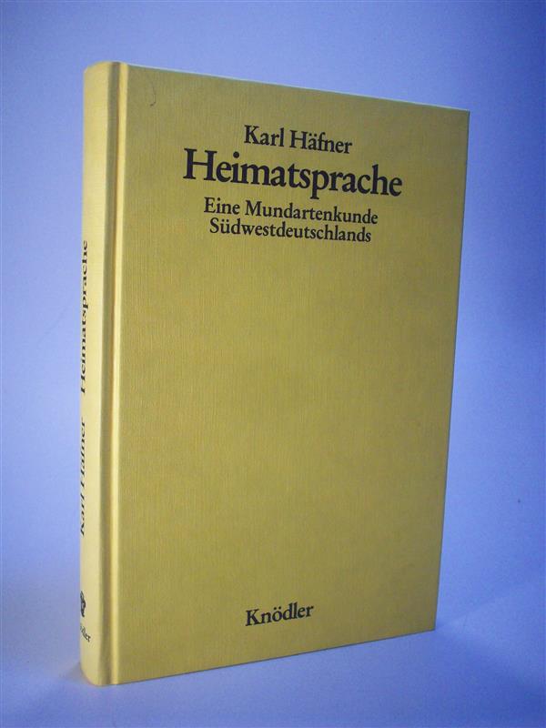 Heimatsprache. Eine Mundartenkunde Südwestdeutschlands.Reprint der Ausgabe von 1951.