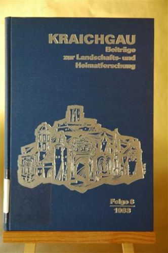KRAICHGAU. Beiträge zur  Landschafts- und Heimatforschung. Herausgegeben vom Heimatverein Kraichgau unter Förderung der Stiftung Kraichgau. Folge 8 / 1983.