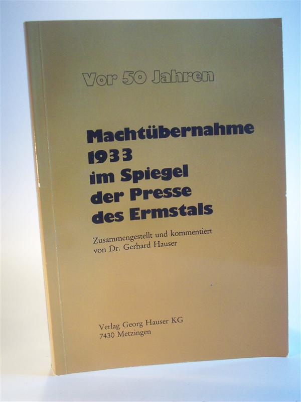 Vor 50 Jahren. Machtübernahme 1933 im Spiegel der Presse des Ermstals.