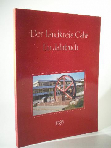 Der Landkreis Calw. Ein Jahrbuch. Band 3 1985