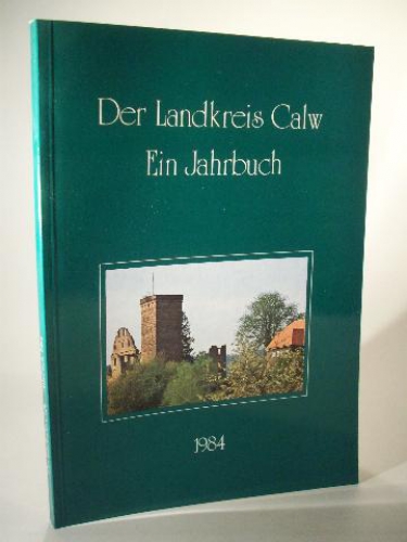 Der Landkreis Calw. Ein Jahrbuch. Band 2. 1984