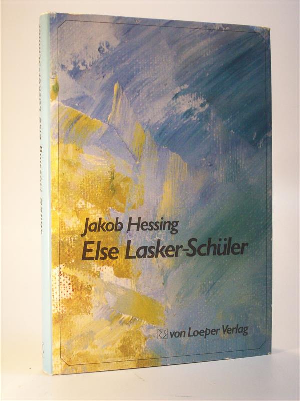 Else Lasker-Schüler. Biographie einer deutsch - jüdischen Dichterin.