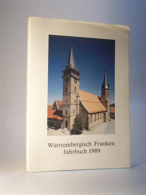 Jahrbuch des Historischen Vereins für Württembergisch Franken.  Jahrbuch Band 73.  1989
