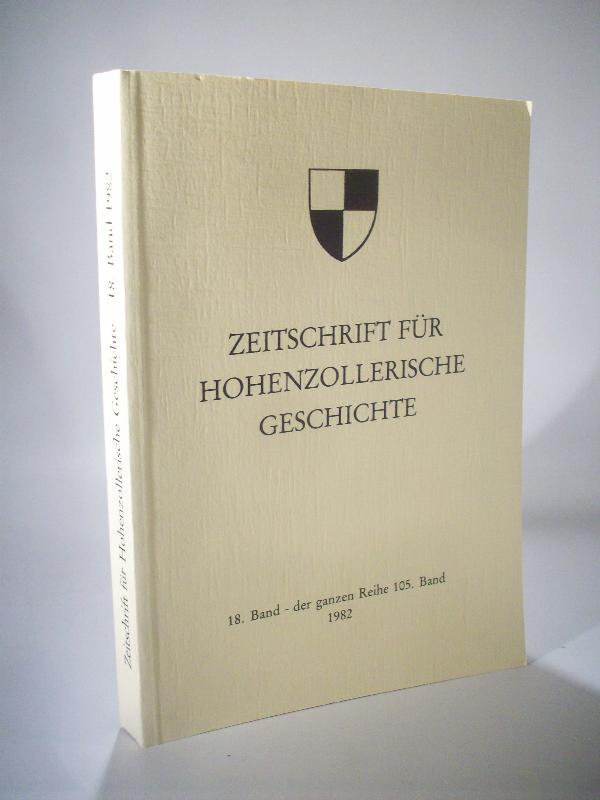 Zeitschrift für Hohenzollerische Geschichte. 18. Band -  der ganzen Reihe 105. Band. 1982.