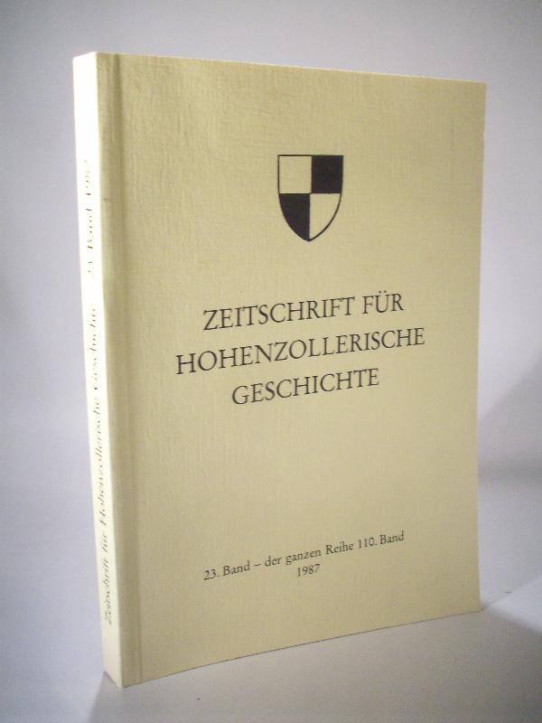 Zeitschrift für Hohenzollerische Geschichte. 23. Band -  der ganzen Reihe 110. Band. 1987.