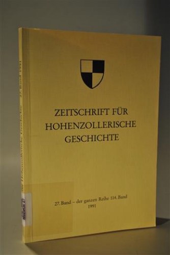 Zeitschrift für Hohenzollerische Geschichte. 27. Band -  der ganzen Reihe 114. Band. 1991.