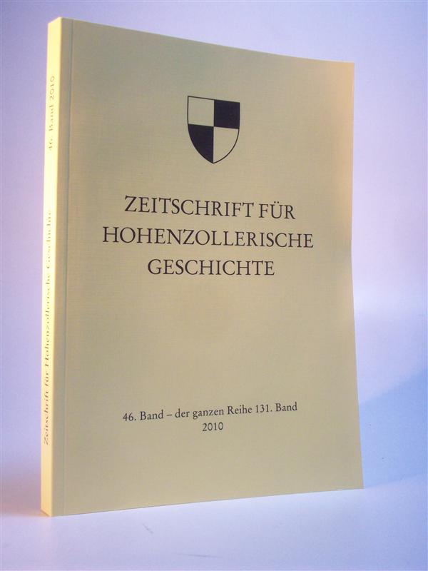 Zeitschrift für Hohenzollerische Geschichte. 46. Band -  der ganzen Reihe 131. Band. 2010. 