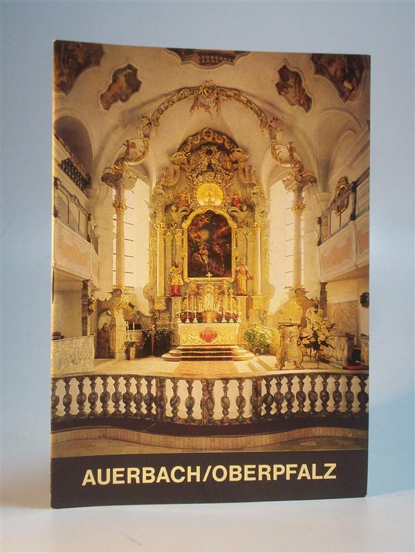 Kath. Stadtpfarrkirche  St. Johannes der Täufer, Auerbach / Oberpfalz.