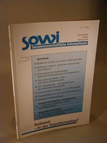 Sowi. Sozialwissenschaftliche Informationen. Geschichte Politik Wirtschaft. Jahrgang 26. Heft 3/1997. Rußland - in der Transformation?