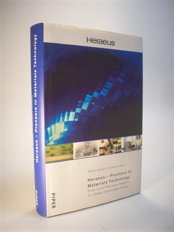 Heraeus. Pioneers in Materials Technology. From Local Platnium Supplier to Global Technology Leader.