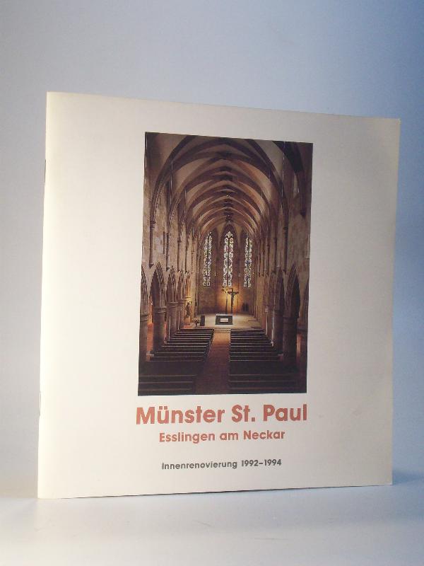 Münster St. Paul Esslingen am Neckar. Innenrenovierung 1992 -1994.