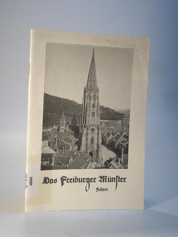 Das Freiburger Münster. Freiburg