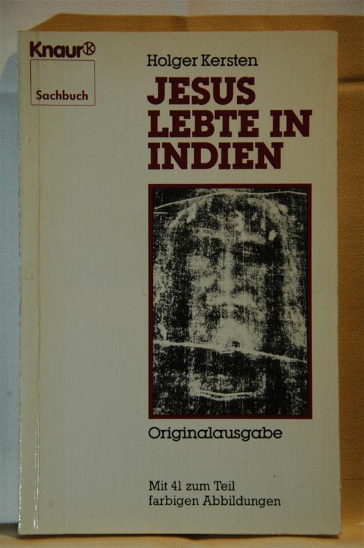 Jesus lebte in Indien.Originalausgabe. Mit 41 zum Teil farbigen Abbildungen.