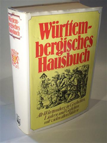 Württembergisches Hausbuch - Alt-Württemberg in Geschichten, Liedern und Gedichten mit vielen alten Bildern. Ein Hausbuch der Bibliothek Rombach.