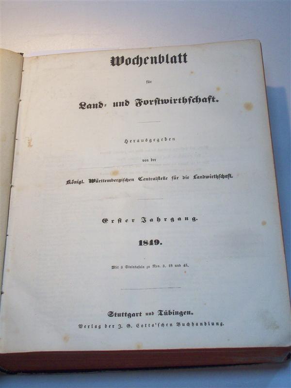 Wochenblatt für Land- und Forstwirthschaft. 1. bis 3. Jahrgang 1849 / 1850 / 1851. Vollständig in einem Buch
