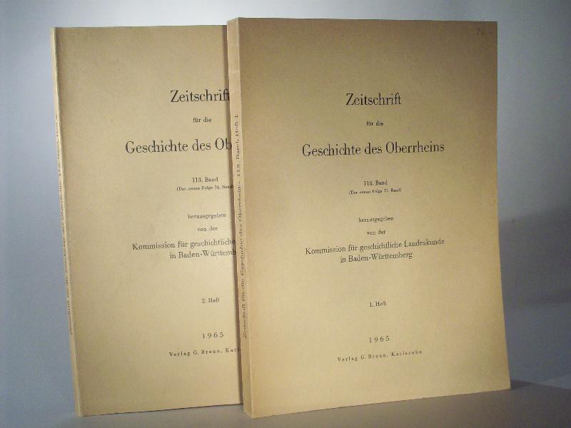 Zeitschrift für die Geschichte des Oberrheins 113. Jahrgang / Band. (Der neuen Folge 74 Band). Heft 1 + Heft 2. 2 Bände. ZGORh 113 (NF 74), 1965