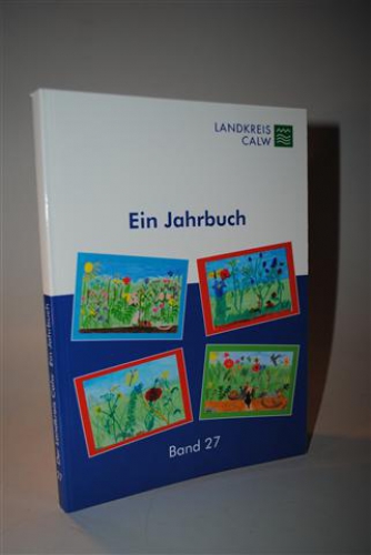 Der Landkreis Calw. Ein Jahrbuch. Band 27 2009