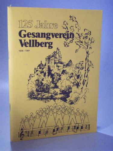 125 Jahre Gesangverein Vellberg 1856 -1981. Festschrift