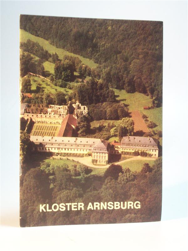 Das ehemalige Zisterzienserkloster Arnsburg. Zur Geschichte des Klosters Arnsburg