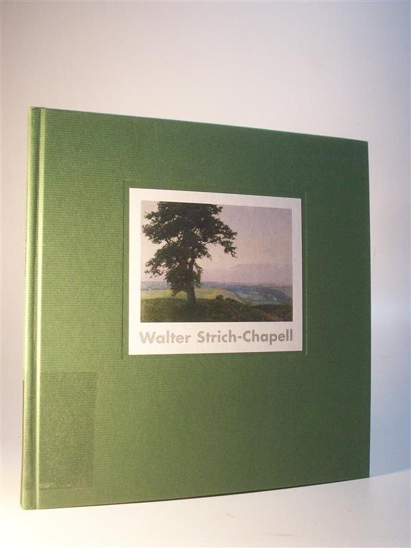 Walter Strich-Chapell. Retrospektive.