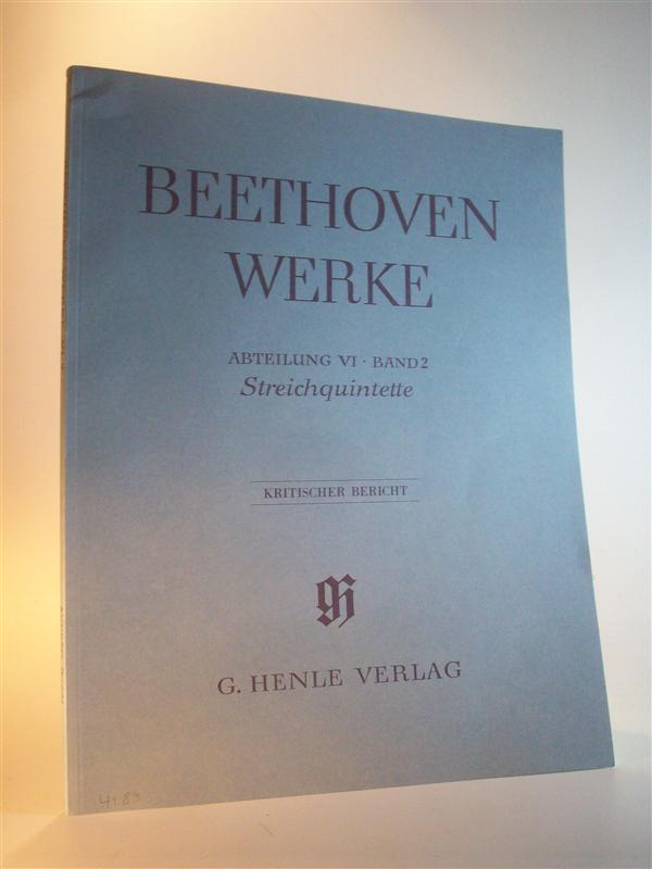 Beethoven Werke. Abteilung VI, Band 2. Streichquintette. Kritischer Bericht. 