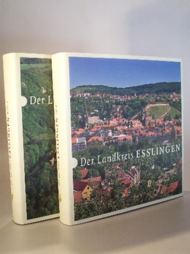 Baden-Württemberg. Das Land in seinen Kreisen. Der Landkreis Esslingen. 2 Bände
