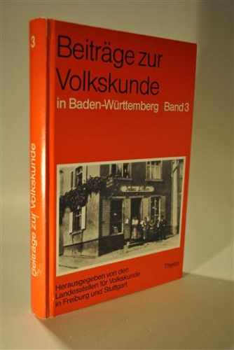 Beiträge zur Volkskunde in Baden-Württemberg. Band 3. 1988