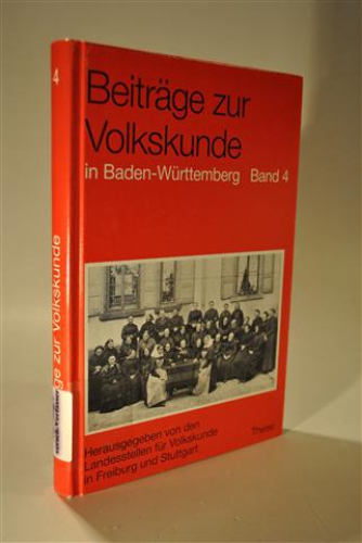 Beiträge zur Volkskunde in Baden-Württemberg. Band 4. 1991